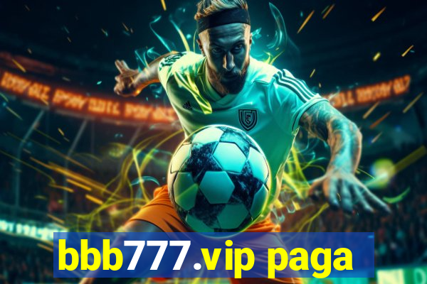 bbb777.vip paga